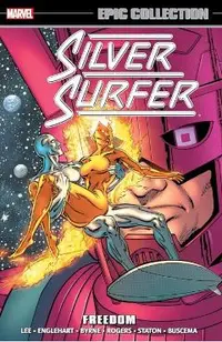 Silver Surfer Epic Collection: Freedom [New Printing]