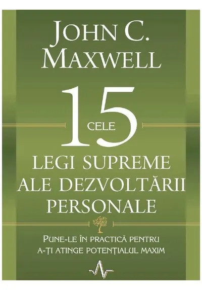 Cele 15 legi supreme ale dezvoltării personale