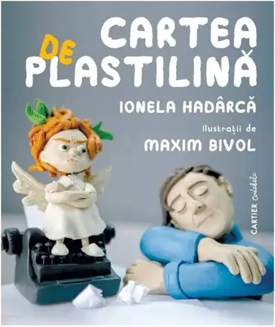 Cartea de plastilină - Hardcover - Ionela Hadârcă