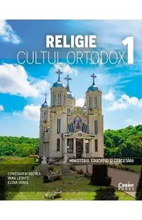 Religie. Cultul ortodox - Clasa 1 - Manual