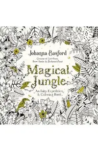 Magical Jungle: An Inky Expedition and Coloring Book for Adults