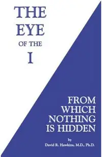 The Eye of the I: From Which Nothing Is Hidden