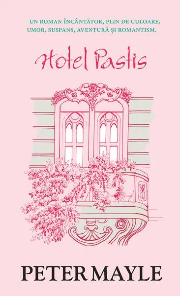 Hotel Pastis - Paperback brosat - Peter Mayle