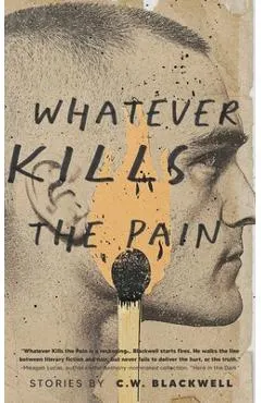 Whatever Kills the Pain