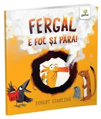 Fergal e foc și pară! - Paperback brosat - Robert Starling