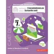 @vacantadevara. eu. Scrisorile verii. Caiet de vacanta pentru limba si literatura romana. Clasa a 7-a