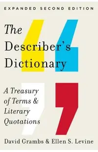 The Describer's Dictionary: A Treasury of Terms & Literary Quotations