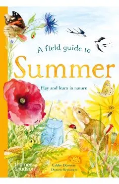 A Field Guide to Summer: Play and Learn in Nature