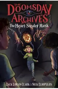 The Doomsday Archives: The Heart-Stealer Mask