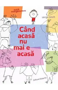 Cand acasa nu mai e acasa