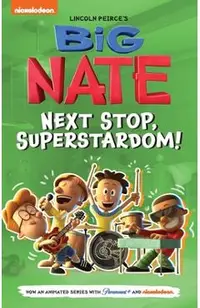 Big Nate: Next Stop, Superstardom!: Volume 3