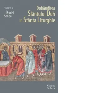 Dobandirea Sfantului Duh in Sfanta Liturghie