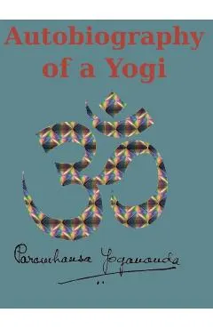 Autobiography of a Yogi: Reprint of the original (1946) Edition