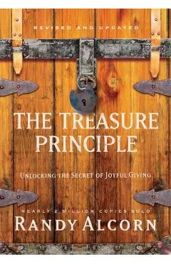 The Treasure Principle: Unlocking the Secret of Joyful Giving