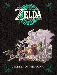 The Legend of Zelda: Tears of the Kingdom - Secrets of the Zonai