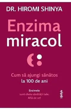 Enzima miracol. Cum sa ajungi sanatos la 100 de ani