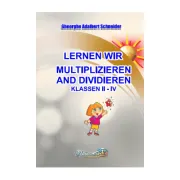 Lernen wir multiplizieren and dividieren. Klassen 2-4