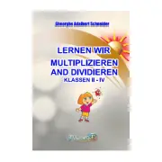 Lernen wir multiplizieren and dividieren. Klassen 2-4