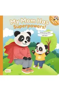 My Mom Has Superpowers!: Celebrating a Day with Mom