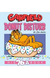 Garfield Donut Disturb: His 76th Book