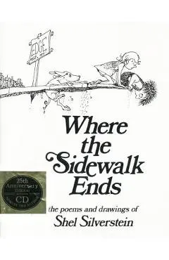 Where the Sidewalk Ends: Poems and Drawings �With CD