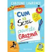 Cum sa scrii o poveste grozava