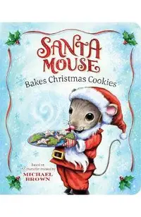 Santa Mouse Bakes Christmas Cookies