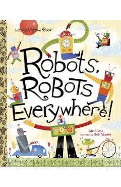 Robots, Robots Everywhere