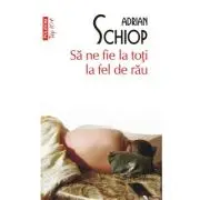 Sa ne fie la toti la fel de rau (editie de buzunar)