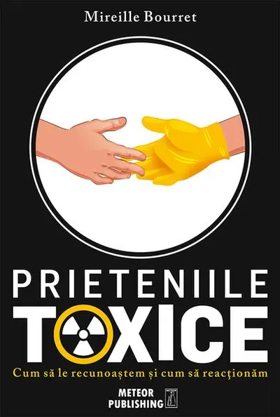 Prieteniile toxice - Paperback brosat - Mireille Bourret