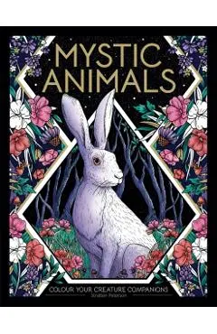 Mystic Animals: Colour Your Spiritual Guides