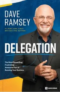 Delegation: The Most Rewarding, Frustrating . . . Awesome Part of Running Your Business