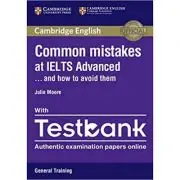 Common Mistakes at IELTS and How to Avoid Them (Advanced Paperback with IELTS General Training Testbank)