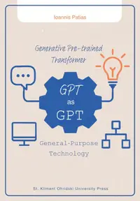 GPT AS GPT Generative Pre-trained Transformer as General-Purpose Technology