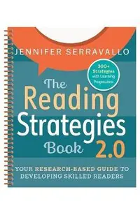 The Reading Strategies Book 2.0 (Spiral): Your Research-Based Guide to Developing Skilled Readers