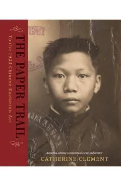 The Paper Trail to the 1923 Chinese Exclusion ACT