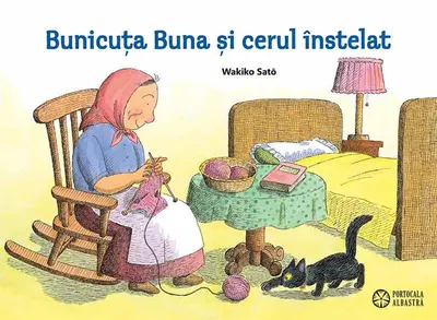Bunicuța Buna și cerul înstelat - Hardcover - Wakiko Satō
