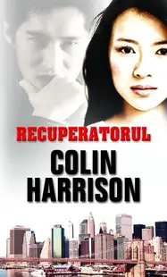 Recuperatorul - Paperback brosat - Colin Harrison