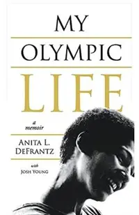 My Olympic Life: A Memoir