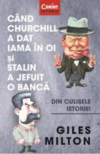 eBook Cand Churchill a dat iama in oi si Stalin a jefuit o banca