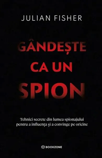 Gândește ca un spion - Paperback brosat - Julian Fisher