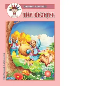 Tom Degetel. Carticica de povesti, de citit si de colorat