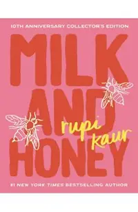 Milk and Honey: 10th Anniversary Collector's Edition
