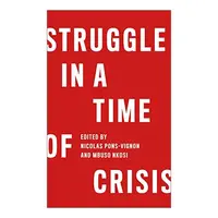 Struggle in a Time of Crisis