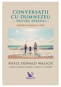 Conversatii cu Dumnezeu pentru parinti