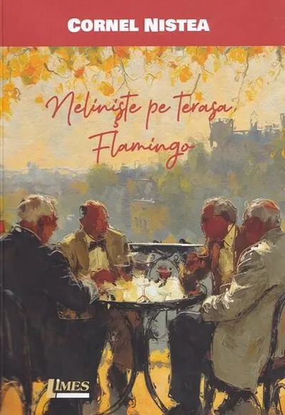 Neliniște pe Terasa Flamingo - Paperback brosat - Cornel Nistea
