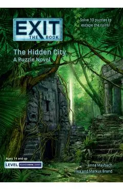 Exit: The Book - The Hidden City: A Puzzle Novel