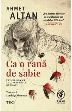 Ca o rana de sabie. Cvartetul Otoman Vol.1