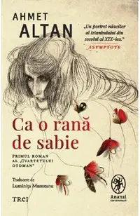 Ca o rana de sabie. Cvartetul Otoman Vol.1