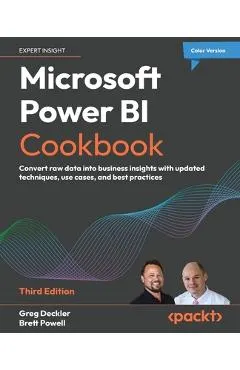 Microsoft Power BI Cookbook - Third Edition: Convert raw data into business insights with updated techniques, use cases, and best practices